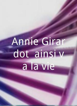 Annie Girardot, ainsi va la vie海报封面图