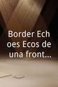 Kathleen Card Border Echoes/Ecos de una frontera