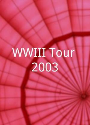 WWIII Tour 2003海报封面图
