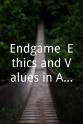 Craig Hoffman Endgame: Ethics and Values in America