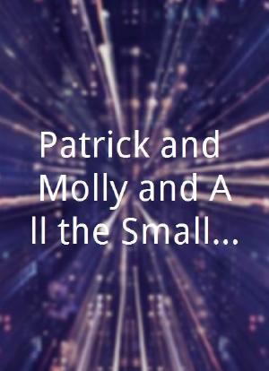 Patrick and Molly and All the Small Things...海报封面图