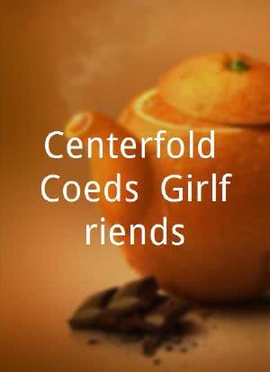 Centerfold Coeds: Girlfriends海报封面图