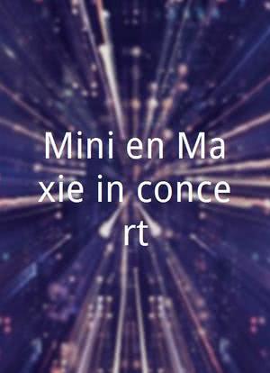Mini en Maxie in concert海报封面图