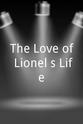 John Ruane The Love of Lionel's Life