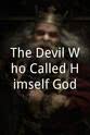 Oliver Tautorat The Devil Who Called Himself God