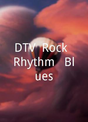 DTV: Rock, Rhythm & Blues海报封面图