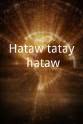 Pete de Castro Hataw tatay hataw