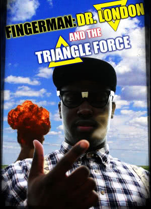 Fingerman: Dr. London and the Triangle Force海报封面图
