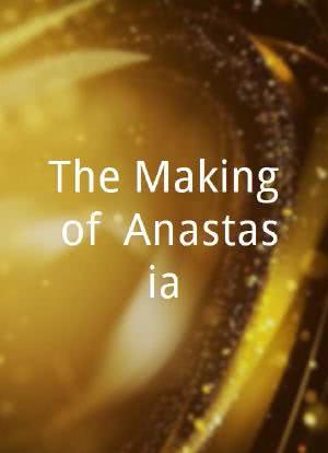 The Making of 'Anastasia'海报封面图