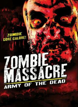 Zombie Massacre: Army of the Dead海报封面图