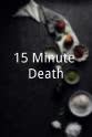 Jeff Gruich 15 Minute Death