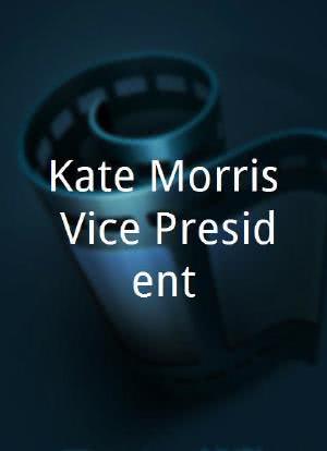 Kate Morris Vice President海报封面图