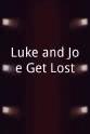 米基·哈吉塔 Luke and Joe Get Lost