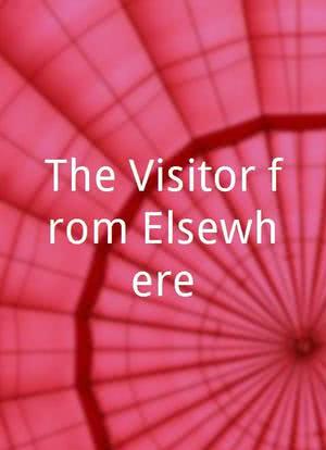 The Visitor from Elsewhere海报封面图