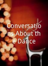 Conversations About the Dance