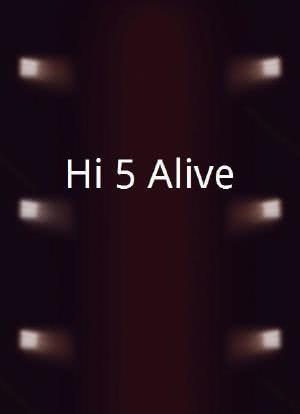 Hi-5 Alive海报封面图