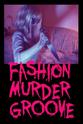 Devon Todd Fashion Murder Groove