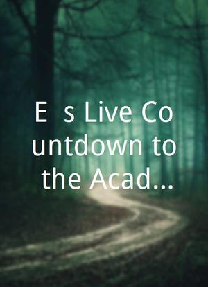 E!'s Live Countdown to the Academy Awards海报封面图