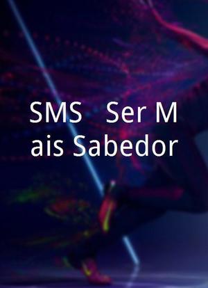 SMS - Ser Mais Sabedor海报封面图