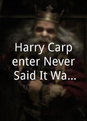 Harry Carpenter Never Said It Was Like This海报封面图