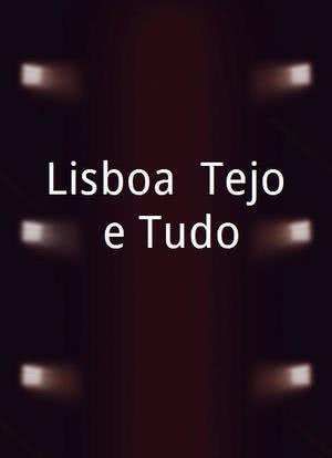 Lisboa, Tejo e Tudo海报封面图