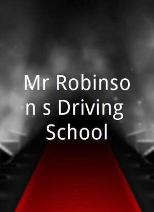 Mr Robinson's Driving School海报封面图