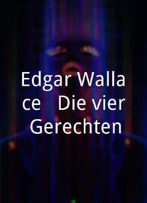 Edgar Wallace - Die vier Gerechten海报封面图
