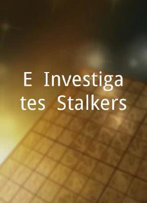 E! Investigates: Stalkers海报封面图