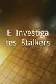 Jennifer Heil E! Investigates: Stalkers