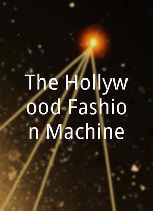 The Hollywood Fashion Machine海报封面图