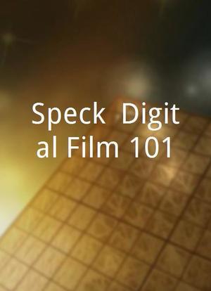 Speck: Digital Film 101海报封面图
