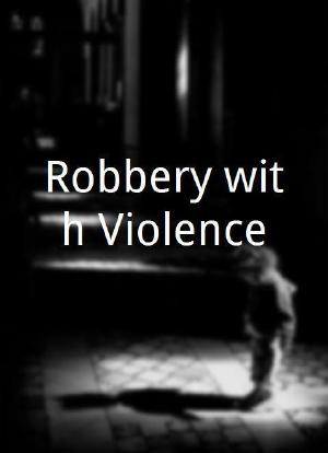 Robbery with Violence海报封面图