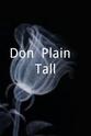 Don McMillan Don: Plain & Tall