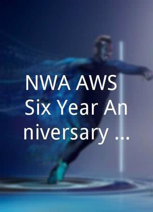 NWA/AWS: Six Year Anniversary Show海报封面图