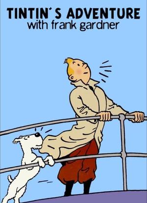 Tintin's Adventure with Frank Gardner海报封面图