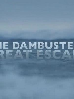 Secret History The Dambusters Great Escape海报封面图