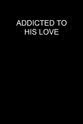 米茨·霍格 Addicted to His Love