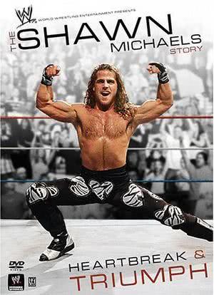 The Shawn Michaels Story: Heartbreak and Triumph海报封面图