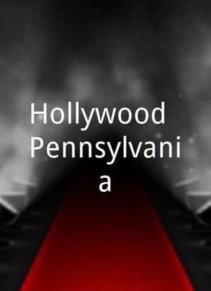 Hollywood, Pennsylvania海报封面图