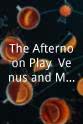 Lisa Shingler The Afternoon Play: Venus and Mars