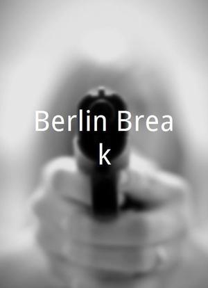Berlin Break海报封面图
