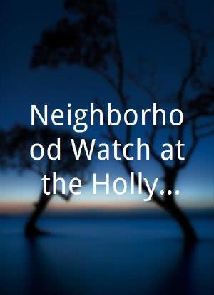 Neighborhood Watch at the Hollywood海报封面图