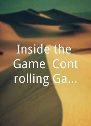 Inside the Game: Controlling Gamer海报封面图
