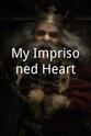 Kellen Playford My Imprisoned Heart