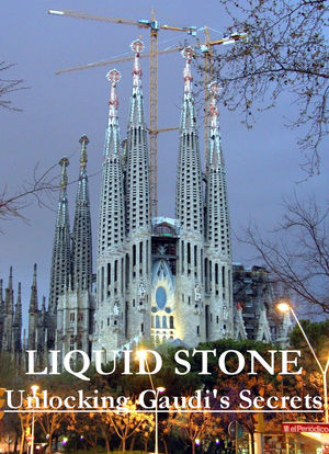 Liquid Stone: Unlocking Gaudi's Secrets海报封面图