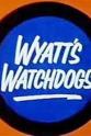 布莱恩·怀尔德 Wyatt's Watchdogs