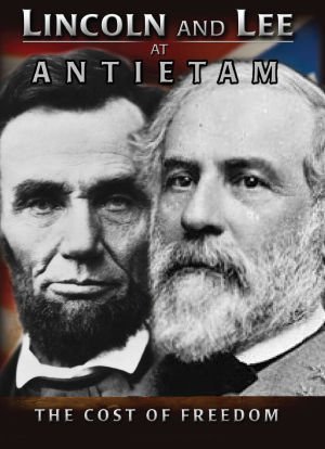 Lincoln and Lee at Antietam: The Cost of Freedom海报封面图