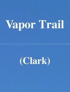 Vapor Trail (Clark)海报封面图