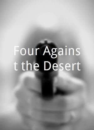Four Against the Desert海报封面图
