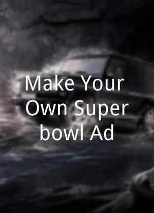 Make Your Own Superbowl Ad海报封面图